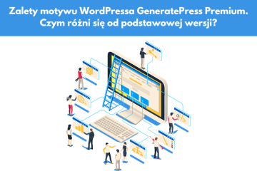 Zalety GeneratePress Premium dla WordPressa. Czym różni się od darmowej wersji
