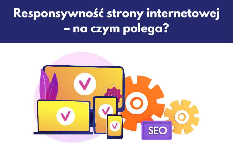 Responsywność strony internetowej – na czym polega