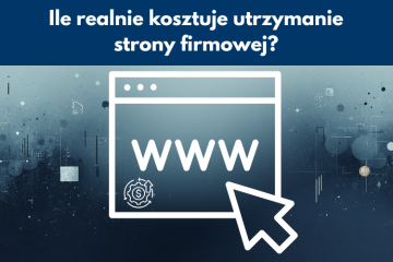 Ile realnie kosztuje utrzymanie strony firmowej