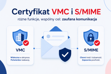 Certyfikat VMC a SMIME czym się różnią i czy warto wdrożyć oba rozwiązania
